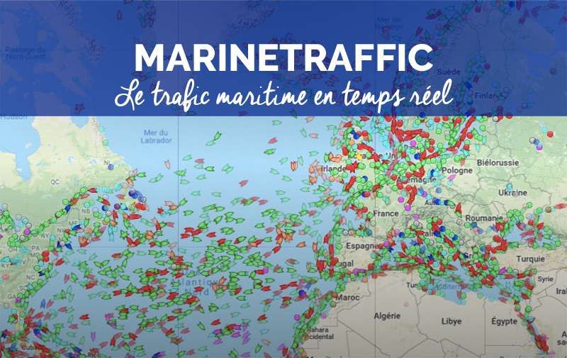 MarineTraffic : suivez les navires du monde entier en temps réel