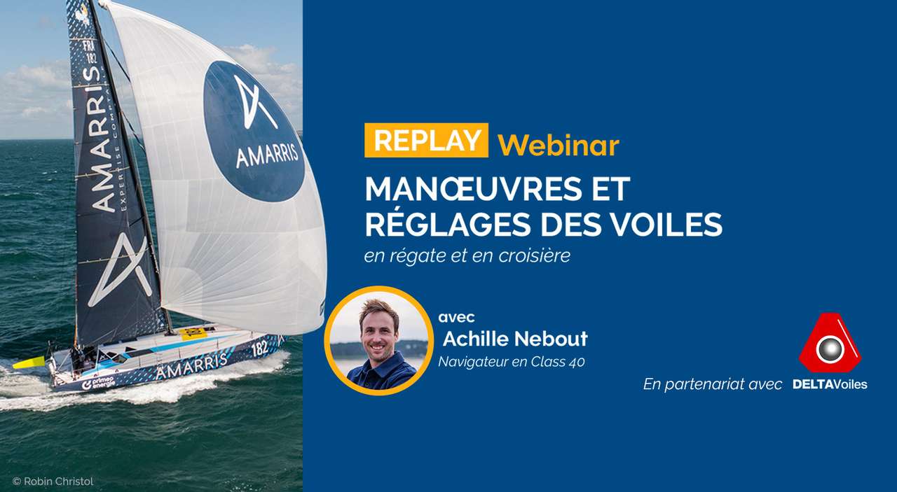 Webinar : Manœuvres et réglages des voiles !