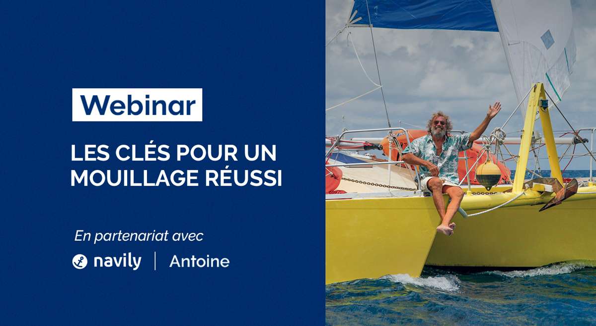 Webinar : Les clés pour un mouillage réussi en croisière !