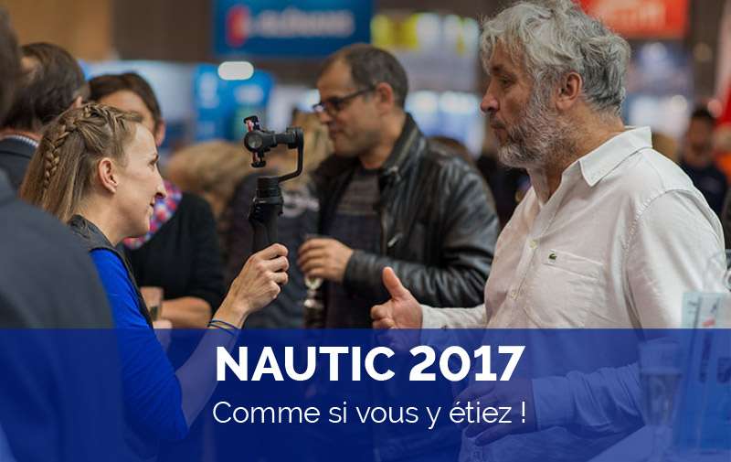 Le Nautic 2017 comme si vous y étiez !